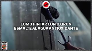 Cómo Pintar con OXIRON Esmalte al Agua Antioxidante [upl. by Justus248]