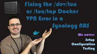 How to Fix the Docker devnettun TUNTAP Docker VPN issue in a Synology NAS [upl. by Llenrub]