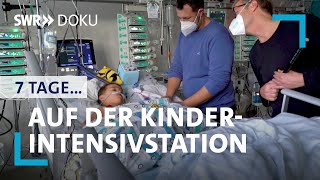 7 Tage auf der KinderIntensivstation  SWR Doku [upl. by Charbonnier]