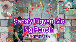 Sanay Bigyan Mo Ng Pansin  JBROTHER  cover song with lyricsRosauroIgnacio [upl. by Chien]