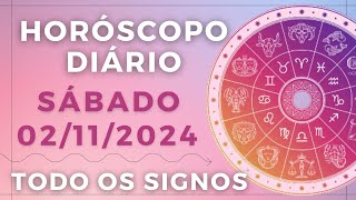 HORÓSCOPO DO DIA DE HOJE SÁBADO 02 NOVEMBRO DE 2024 PREVISÃO PARA TODOS OS SIGNOS DIA 021124 [upl. by Aihsenad]