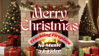 Crackling Fireplace Christmas Fireplace 3 Hour Video NO MUSIC Full HD [upl. by Erie]