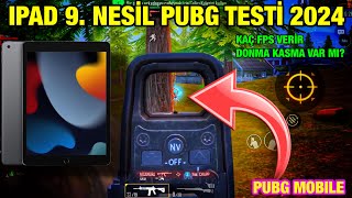 IPAD 9 NESİL PUBG TESTİ 2024 DONMA KASMA YOK TAKILMA YOK 60 FPS Pubg Mobile [upl. by Isolde730]