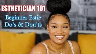 ESTHETICIAN 101  DOS amp DONTS BEGINNERS [upl. by Yrol108]