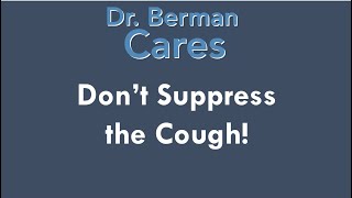 Dont Suppress the Cough [upl. by Nivel]