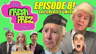 The Fresh Prez of DC Episode 8 quotThe Greatest Wishquot [upl. by Neilla]