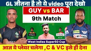 GUY vs BAR Dream11 Prediction  Guyana vs Barbados West indies Super50 dream11 team of today match [upl. by Vacla719]