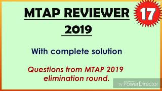 MTAP REVIEWER 2019 17 with complete solution [upl. by Fiann804]