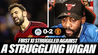 OUR FIRST XI STRUGGLED AGAINST A STRUGGLING LEAGUE ONE WIGAN Wigan 02 Man Utd MATCH REACTION [upl. by Ahsaela]