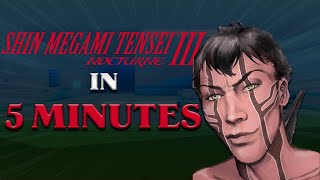 Shin Megami Tensei Nocturne in 5 minutes [upl. by Drucie81]