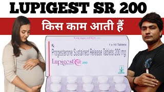 lupigest sr 200 tablet uses in hindi  lupigest sr 200  lupigest sr 200 tablet uses in pregnancy [upl. by Emyle]