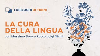 quotLA CURA DELLA LINGUAquot con Massimo Bray e Rocco Luigi Nichil [upl. by Bruno]