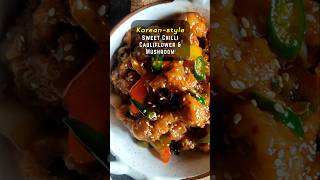 Korean style Crispy Cauliflower and Mushroom in Sweet Chilli Sauce Tiffin Recipe shorts [upl. by Enilrae193]