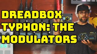 Dreadbox Typhon The Modulator Section Comprehensive Walkthrough [upl. by Pallaton]