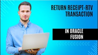 Return receipt RTV transactions in Oracle fusion Cloud Oracle Fusion training My techno Journal [upl. by Loriner518]