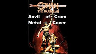 Anvil of Crom Conan the Barbarian  Metal Cover [upl. by Nylaret738]