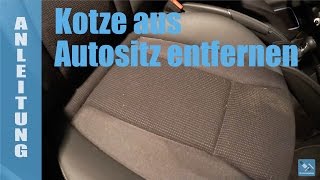 ANLEITUNG Kotze aus Autositz entfernen [upl. by Anemix]