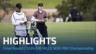 Final Round Highlights  2024 FIR HILLS SERI PAK Championship [upl. by Milburr]