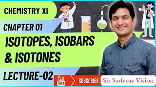 Isotopes Isobars and Isotones  Chemistry XI  Chapter 01  Lecture  02 [upl. by Dlonra388]