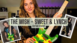 The Wish  SWEET amp LYNCH guitar cover George Lynch Kamikazi Guitar ESP [upl. by Joletta658]