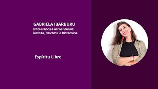 Intolerancias alimentarias lactosa fructosa e histamina con Gabriela Ibarburu [upl. by Cybil]