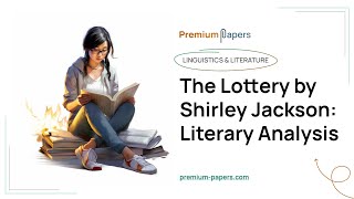 The Lottery by Shirley Jackson Literary Analysis  Essay Example [upl. by Eecats]