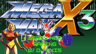 Nerdy Neo Gaming w DJ Axis Mega Man X3 [upl. by Laise]