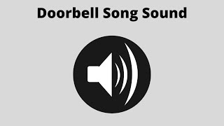 Doorbell Song Sound [upl. by Oidualc]