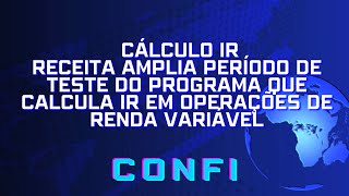 CÁLCULO IR Receita amplia período de teste programa que calcula IR em operações de renda variável [upl. by Akimet]