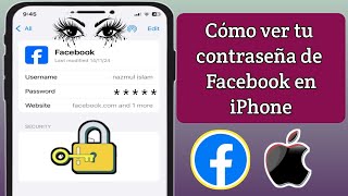 Cómo ver tu contraseña de Facebook iOS y iPhone  Ver la contraseña de Facebook en iPhone [upl. by Lenroc79]