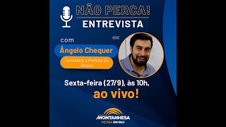 Entrevista com o candidato Ângelo Chequer [upl. by Feune840]