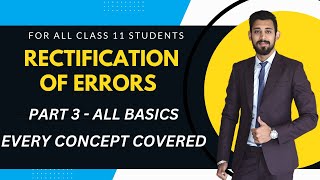 Rectification of errors  All basics  Easiest way  Class 11  Part 3 [upl. by Ellekim989]