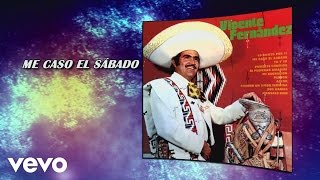 Vicente Fernández  Me Caso el Sábado Cover Audio [upl. by Blasius]