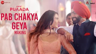 Pab Chakya Geya  Making  PUAADA  Ammy Virk Sonam Bajwa  Jasmeen A  Happy Raikoti V Rakx Music [upl. by Nerti]