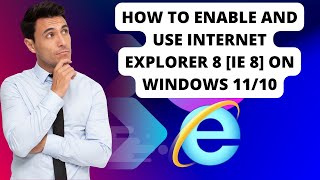 How To Enable and Use Internet Explorer 8 IE 8 On Windows 1110 [upl. by Donnell610]