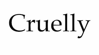 How to Pronounce Cruelly [upl. by Heron]