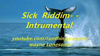 Sick Riddim  Instrumental [upl. by Nollat]