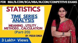 Time Series Analysis  Meaning  Methods  Numerical  Class 12  BCA  MBA  BCom  1 [upl. by Stavro]