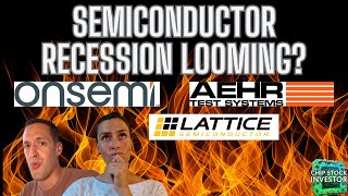 A New Semiconductor Recession Onsemi Aehr Test Systems and Lattice Semiconductor Stocks Plummet [upl. by Nored]