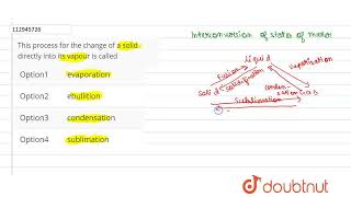 This process for the change of a solid directly into its vapour is called  CLASS 9  MATTER IN [upl. by Chucho]