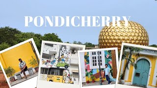 Pondicherry Vlog A perfect 2 day Pondicherry itinerary Auroville [upl. by Mazman]