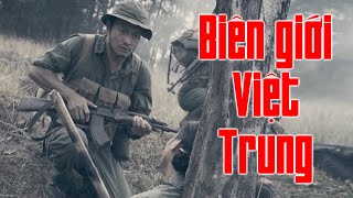 Chiến Tranh Biên Giới Việt Trung 1979  Bộ Phim Chiến Tranh Tàn Khốc và Hay Nhất Từng Chiếu [upl. by Darrick544]