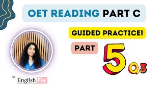 OET Reading Guided Practice Part 5 Q3 [upl. by Ybocaj]