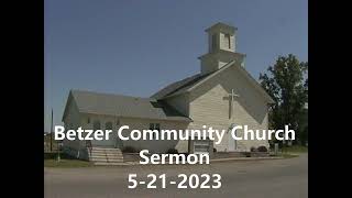 Betzer Community Church sermon 5212023 [upl. by Anneiv]