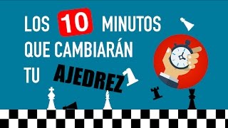 Los 10 minutos que cambiarán tu ajedrez para siempre  ¡El secreto de los expertos [upl. by Leopoldeen]