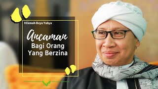 Ancaman Bagi Orang Yang Berzina  Hikmah Buya Yahya [upl. by Narda]