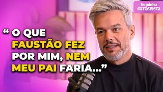 COMO FAUSTÃO MUDOU A VIDA DE OTAVIANO COSTA  Foquinha Entrevista [upl. by Eniamrehs696]