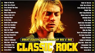 Great Classic Rock 80s amp 90s  Nirvana Metallica Bon Jovi Queen Aerosmith Whitesnake [upl. by Mahmoud]