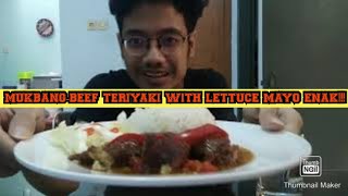 MUKBANG BEEF TERIYAKI ENAK with LETTUCE MAYO HOMEMADE [upl. by Komarek]