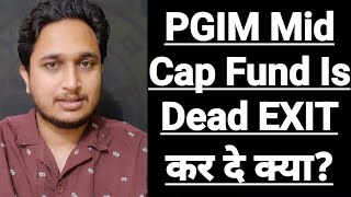 PGIM Mid Cap Fund Is Dead EXIT कर दे क्या [upl. by Karlise]